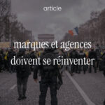 Marque et agence doivent se réinventer